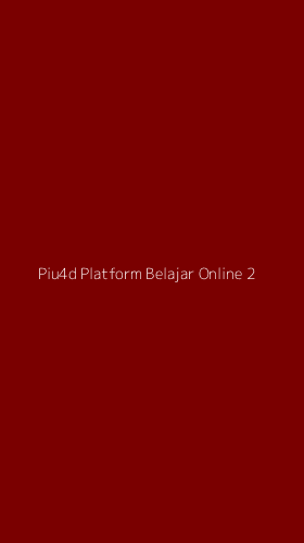 Tampilan Antarmuka Aplikasi Piu4d Platform Belajar Online - 2
