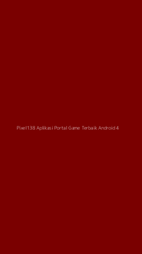 Tampilan Antarmuka Aplikasi Pixel138 Aplikasi Portal Game Terbaik Android - 4