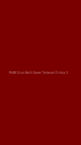 Tampilan Antarmuka Aplikasi Pk88 Situs Multi Game Terbesar Di Asia - 3