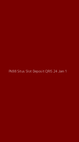 Tampilan Antarmuka Aplikasi Pk88 Situs Slot Deposit Qris 24 Jam - 1