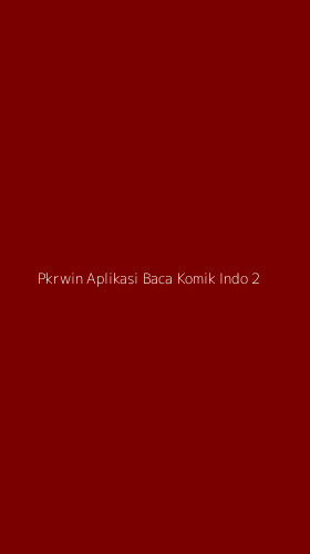 Tampilan Antarmuka Aplikasi Pkrwin Aplikasi Baca Komik Indo - 2