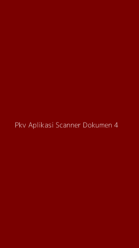 Tampilan Antarmuka Aplikasi Pkv Aplikasi Scanner Dokumen - 4