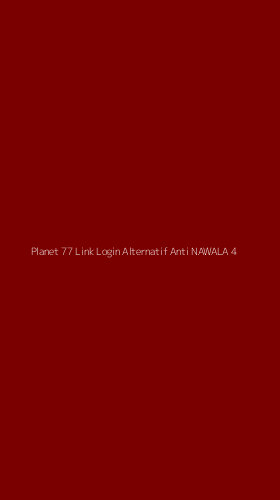 Tampilan Antarmuka Aplikasi Planet 77 Link Login Alternatif Anti Nawala - 4