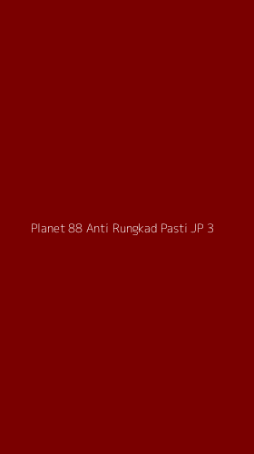 Tampilan Antarmuka Aplikasi Planet 88 Anti Rungkad Pasti Jp - 3