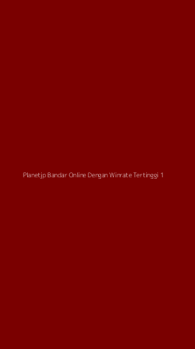 Tampilan Antarmuka Aplikasi Planetjp Bandar Online Dengan Winrate Tertinggi - 1