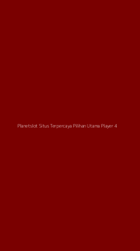 Tampilan Antarmuka Aplikasi Planetslot Situs Terpercaya Pilihan Utama Player - 4