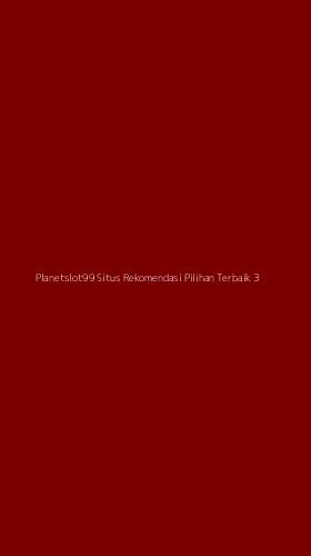 Tampilan Antarmuka Aplikasi Planetslot99 Situs Rekomendasi Pilihan Terbaik - 3
