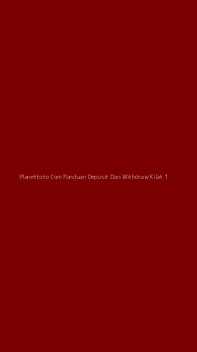 Tampilan Antarmuka Aplikasi Planettoto Com Panduan Deposit Dan Withdraw Kilat - 1