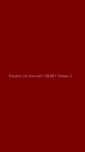 Tampilan Antarmuka Aplikasi Plasa4d Link Alternatif Sbobet Terbaru - 3
