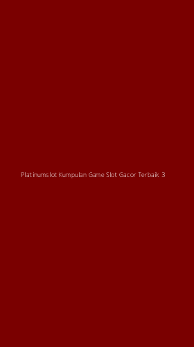 Tampilan Antarmuka Aplikasi Platinumslot Kumpulan Game Slot Gacor Terbaik - 3