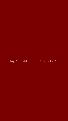 Tampilan Antarmuka Aplikasi Play Aja Editor Foto Aesthetic - 1