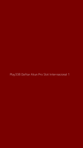 Tampilan Antarmuka Aplikasi Play338 Daftar Akun Pro Slot Internasional - 1