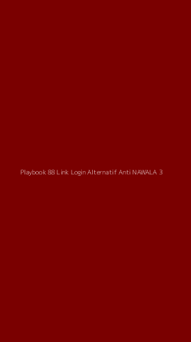 Tampilan Antarmuka Aplikasi Playbook 88 Link Login Alternatif Anti Nawala - 3