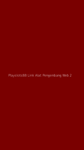 Tampilan Antarmuka Aplikasi Playslots88 Link Alat Pengembang Web - 2