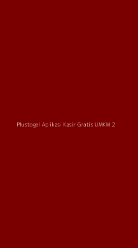 Tampilan Antarmuka Aplikasi Plustogel Aplikasi Kasir Gratis Umkm - 2
