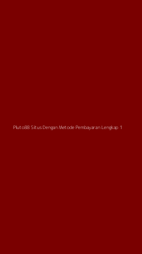 Tampilan Antarmuka Aplikasi Pluto88 Situs Dengan Metode Pembayaran Lengkap - 1