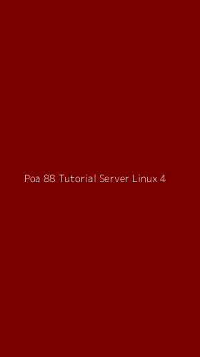 Tampilan Antarmuka Aplikasi Poa 88 Tutorial Server Linux - 4