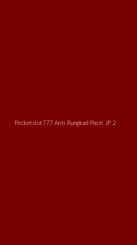 Tampilan Antarmuka Aplikasi Pocketslot777 Anti Rungkad Pasti Jp - 2