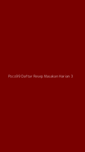 Tampilan Antarmuka Aplikasi Poco99 Daftar Resep Masakan Harian - 3
