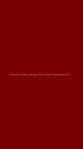 Tampilan Antarmuka Aplikasi Podiumtoto Daftar Aplikasi Portal Game Terbaik Android - 2