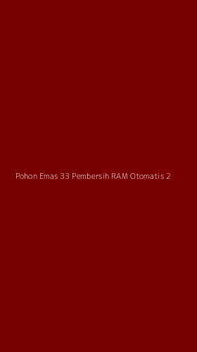 Tampilan Antarmuka Aplikasi Pohon Emas 33 Pembersih Ram Otomatis - 2