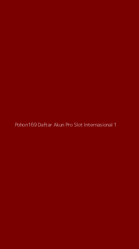 Tampilan Antarmuka Aplikasi Pohon169 Daftar Akun Pro Slot Internasional - 1