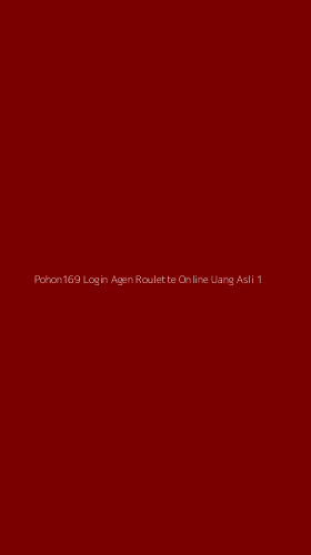 Tampilan Antarmuka Aplikasi Pohon169 Login Agen Roulette Online Uang Asli - 1