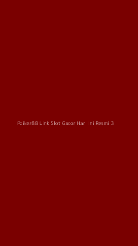 Tampilan Antarmuka Aplikasi Poiker88 Link Slot Gacor Hari Ini Resmi - 3