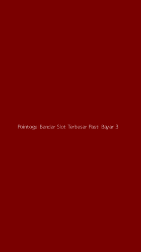 Tampilan Antarmuka Aplikasi Pointogel Bandar Slot Terbesar Pasti Bayar - 3