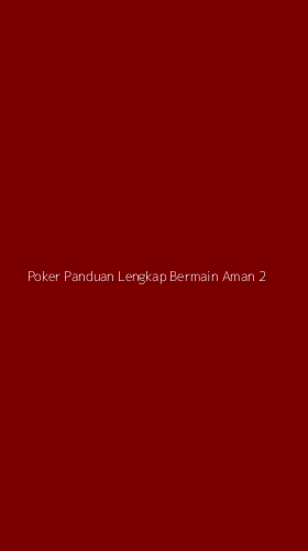Tampilan Antarmuka Aplikasi Poker Panduan Lengkap Bermain Aman - 2