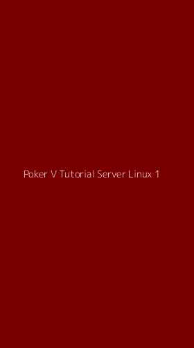 Tampilan Antarmuka Aplikasi Poker V Tutorial Server Linux - 1
