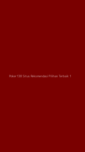 Tampilan Antarmuka Aplikasi Poker138 Situs Rekomendasi Pilihan Terbaik - 1