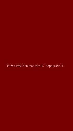 Tampilan Antarmuka Aplikasi Poker369 Pemutar Musik Terpopuler - 3