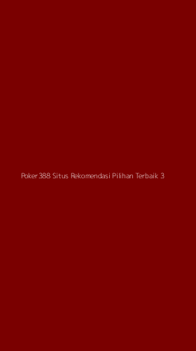 Tampilan Antarmuka Aplikasi Poker388 Situs Rekomendasi Pilihan Terbaik - 3
