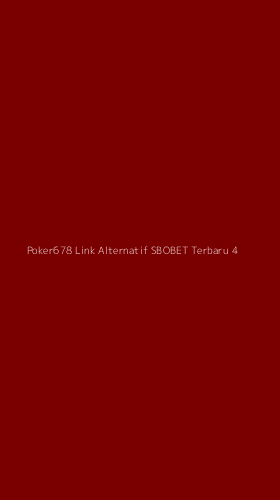 Tampilan Antarmuka Aplikasi Poker678 Link Alternatif Sbobet Terbaru - 4