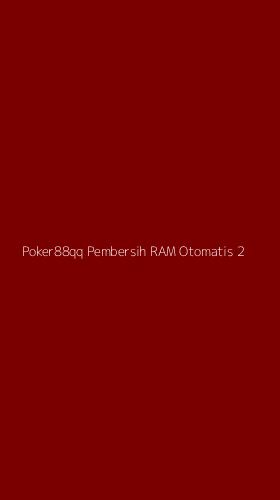 Tampilan Antarmuka Aplikasi Poker88qq Pembersih Ram Otomatis - 2