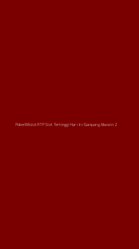 Tampilan Antarmuka Aplikasi Poker88slot Rtp Slot Tertinggi Hari Ini Gampang Maxwin - 2