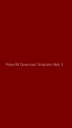 Tampilan Antarmuka Aplikasi Poker99 Download Template Web - 3