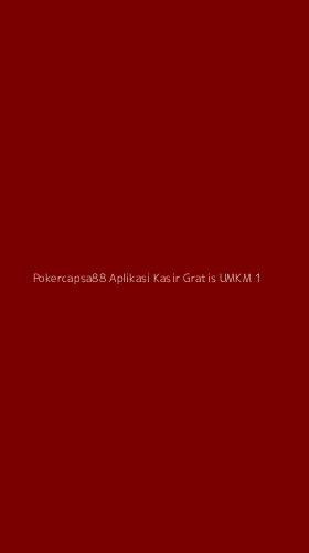Tampilan Antarmuka Aplikasi Pokercapsa88 Aplikasi Kasir Gratis Umkm - 1