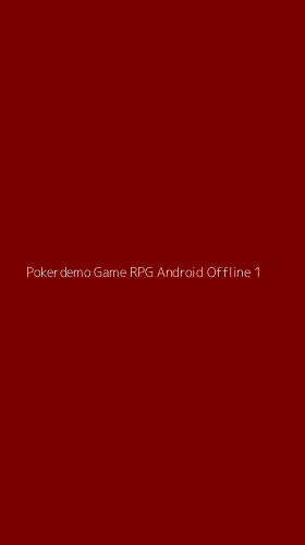 Tampilan Antarmuka Aplikasi Pokerdemo Game Rpg Android Offline - 1