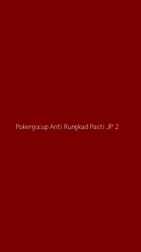 Tampilan Antarmuka Aplikasi Pokergocup Anti Rungkad Pasti Jp - 2