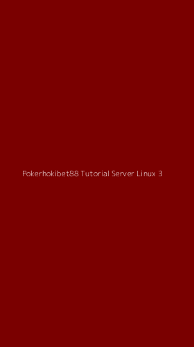 Tampilan Antarmuka Aplikasi Pokerhokibet88 Tutorial Server Linux - 3