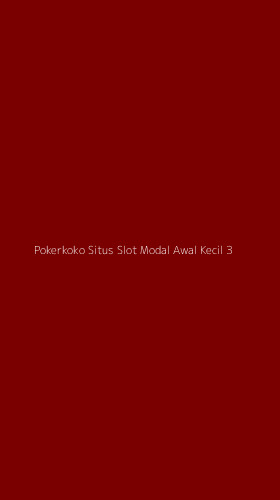 Tampilan Antarmuka Aplikasi Pokerkoko Situs Slot Modal Awal Kecil - 3