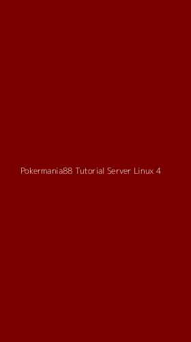 Tampilan Antarmuka Aplikasi Pokermania88 Tutorial Server Linux - 4