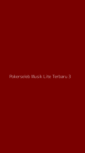 Tampilan Antarmuka Aplikasi Pokerseleb Musik Lite Terbaru - 3