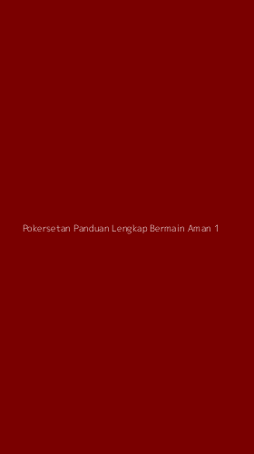 Tampilan Antarmuka Aplikasi Pokersetan Panduan Lengkap Bermain Aman - 1