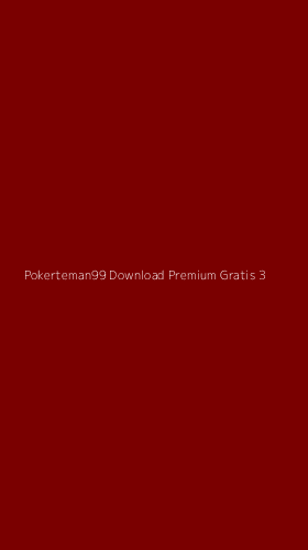 Tampilan Antarmuka Aplikasi Pokerteman99 Download Premium Gratis - 3