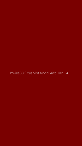 Tampilan Antarmuka Aplikasi Pokies88 Situs Slot Modal Awal Kecil - 4