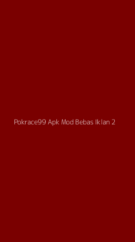 Tampilan Antarmuka Aplikasi Pokrace99 Apk Mod Bebas Iklan - 2
