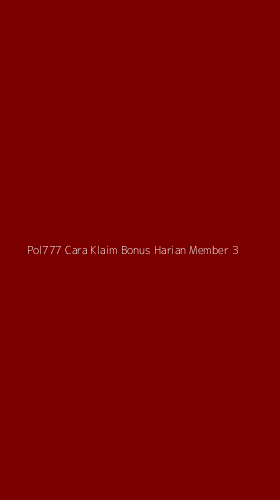 Tampilan Antarmuka Aplikasi Pol777 Cara Klaim Bonus Harian Member - 3